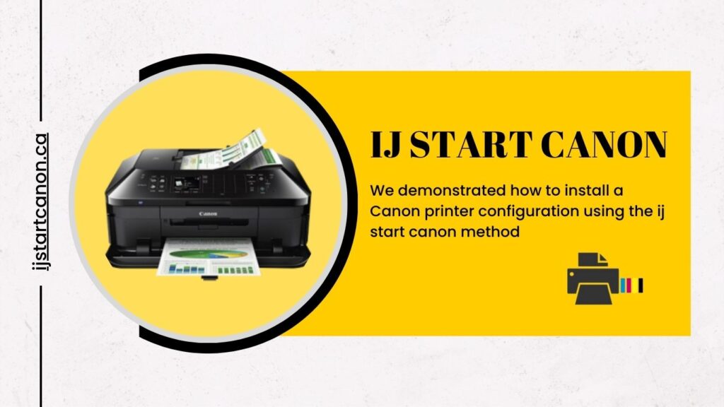 Simplifying Your Printing Experience IJ Start Canon Setup Guide