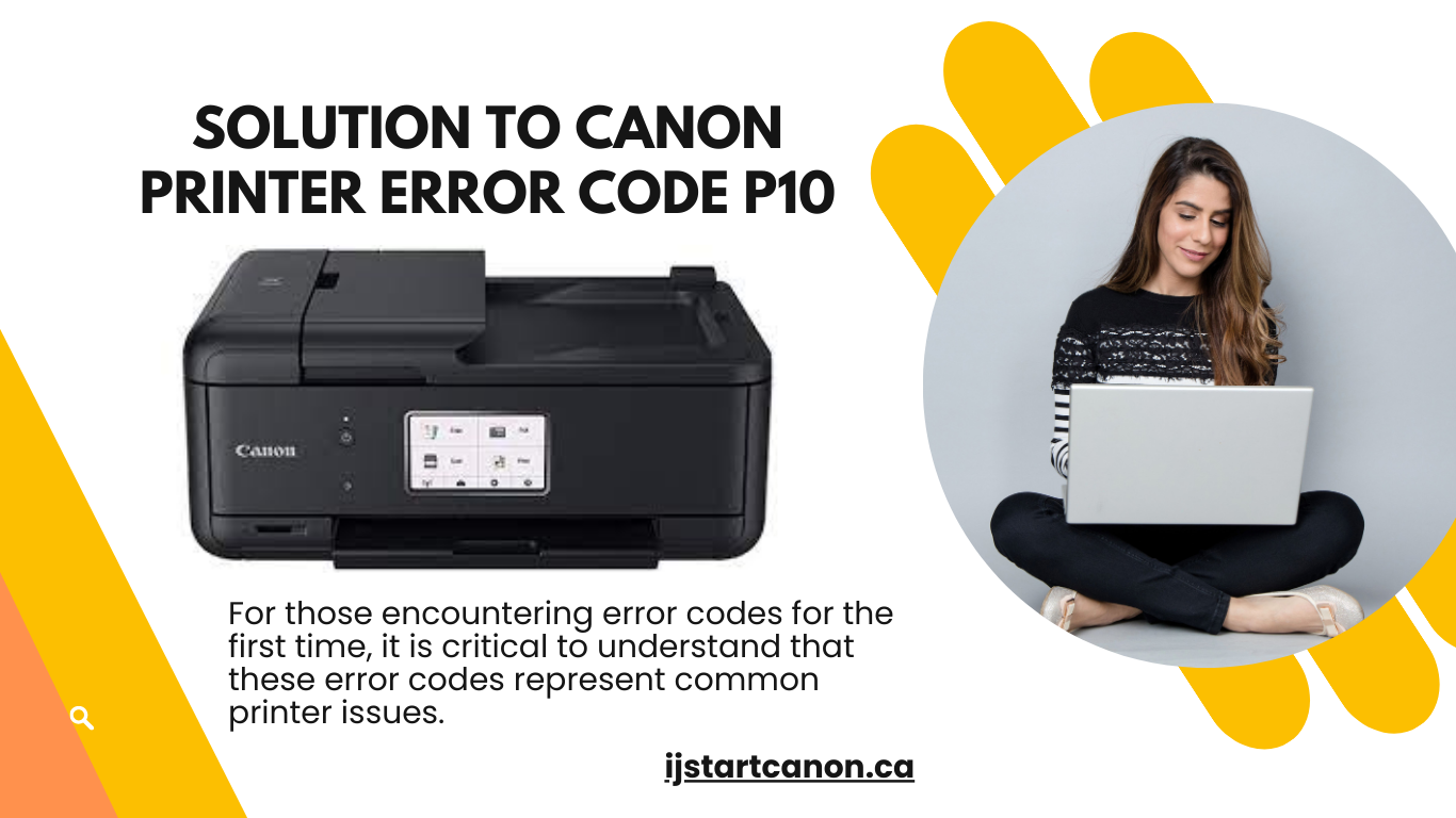 Quick Fix Canon Printer Error Code P10