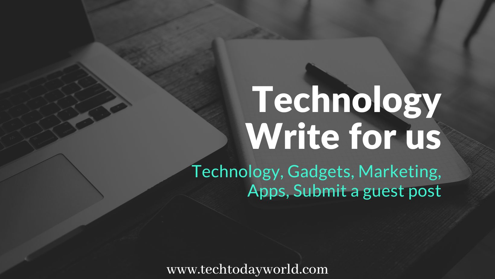 Tech Today World – Technology write for us
