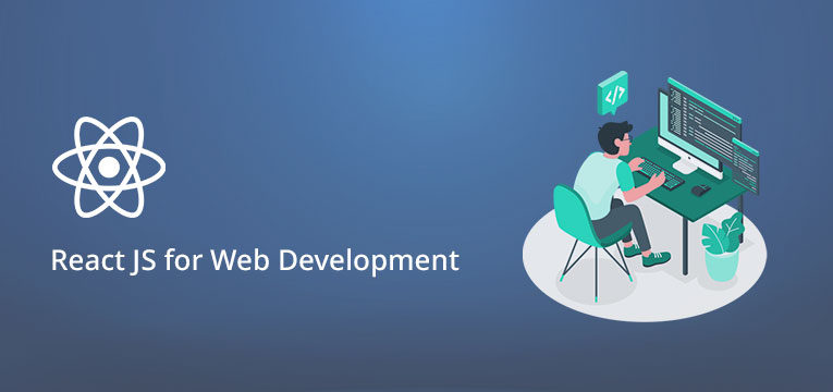 Benefits of ReactJs for Web Development