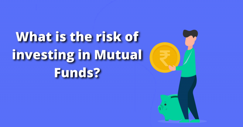 The Risks of Investing in Mutual Funds: What You Need to Be Aware Of
